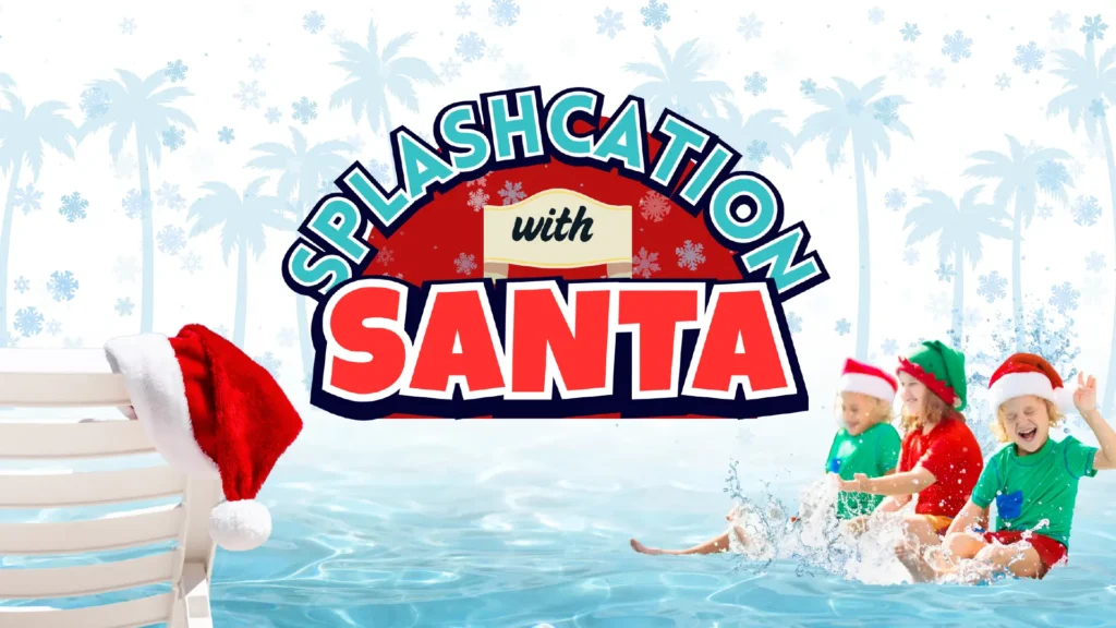 Splashcation with Santa