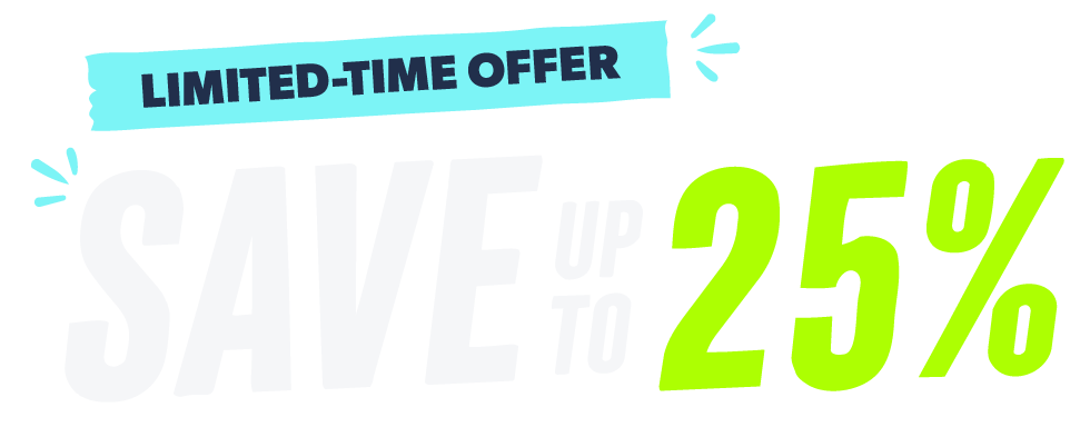 Save up to 25% on